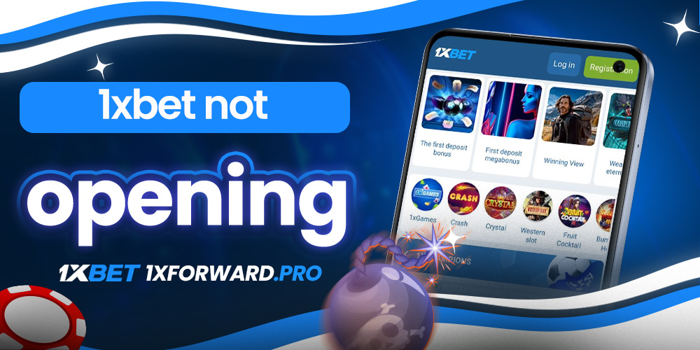 1xbet not opening