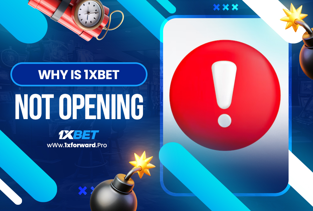 why is 1xbet not opening